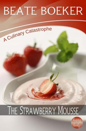 Book cover of The Strawberry Mousse (A Culinary Catastrophe - #2)