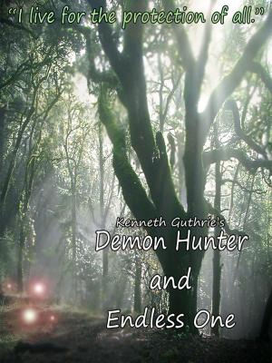 Cover of the book Demon Hunter and Endless One (The Lands Series 1 + 2) by Kenneth Guthrie