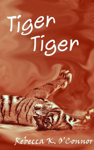 Cover of Tiger, Tiger: A Short Story