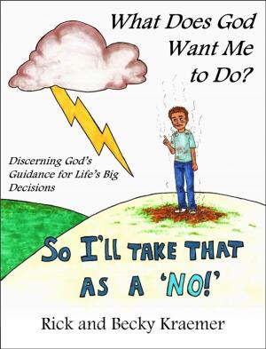 Book cover of What Does God Want Me to Do? Discerning God’s Guidance for Life’s Big Decisions