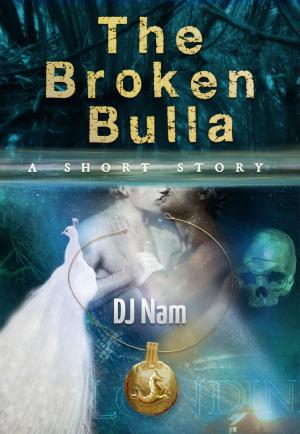 Cover of the book The Broken Bulla by Rebekah Jonesy