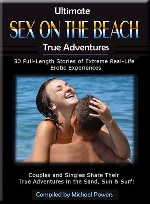 Cover of the book Ultimate Sex on the Beach True Adventures - by Aurora Ayvax