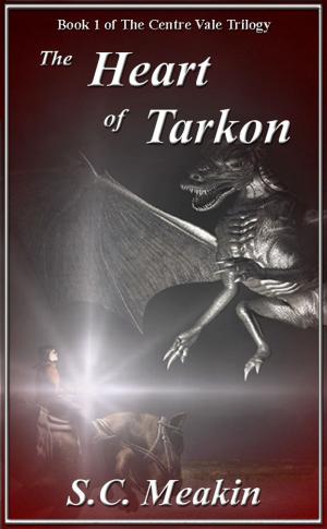 Cover of the book The Heart of Tarkon (Book 1 - The Centre Vale Trilogy) by Jean E. Dvorak