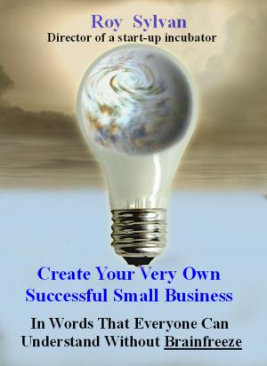 Cover of the book Create Your Very Own Successful Small Business by Claude Whitmyer