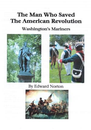 Book cover of The Man Who Saved the American Revolution