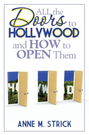 bigCover of the book All The Doors To Hollywood And How To Open Them by 