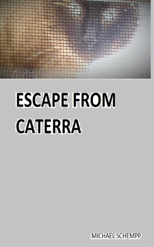 Cover of the book Escape From Caterra by E A Rewald