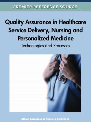 Cover of the book Quality Assurance in Healthcare Service Delivery, Nursing and Personalized Medicine by Dr. Rajagopal