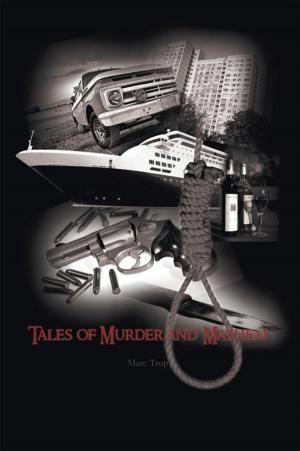 Cover of the book Tales of Murder and Mayhem by CeCe Penne