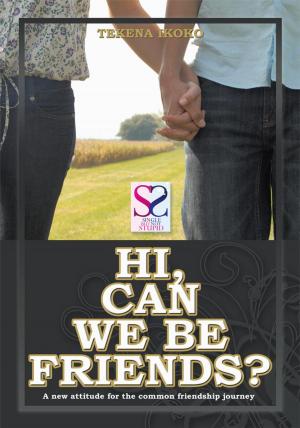 Cover of the book Hi, Can We Be Friends? by Michael J Clark