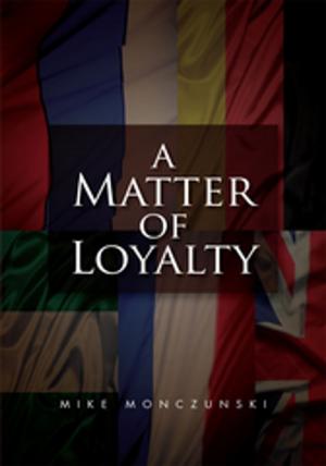 Cover of the book A Matter of Loyalty by Hazel Dann