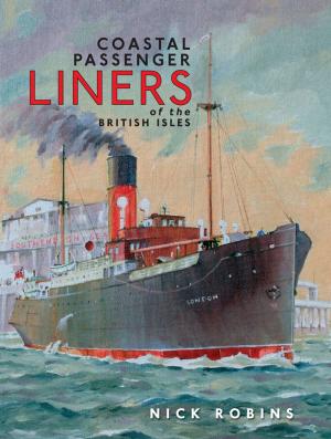 Cover of the book Coastal Passenger Liners of the British Isles by Parker, E W