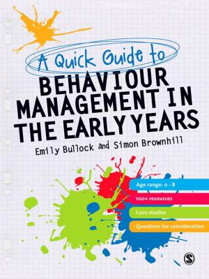 Cover of the book A Quick Guide to Behaviour Management in the Early Years by Ashok Sharma