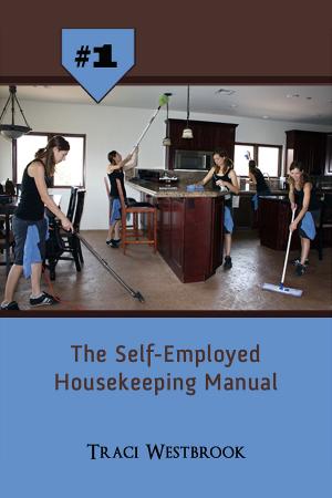 Cover of the book The Self-Employed Housekeeping Manual by Dan Poynter