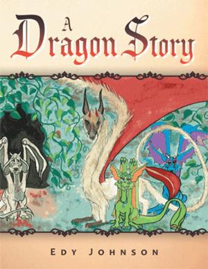 Cover of the book A Dragon Story by Rashid White