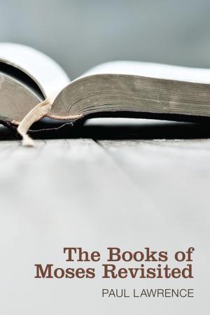 Cover of the book The Books of Moses Revisited by Aaron Brown