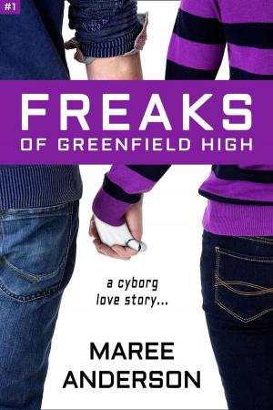 Cover of the book Freaks of Greenfield High by Maree Anderson