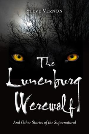 Cover of The Lunenburg Werewolf: And Other Stories of the Supernatural