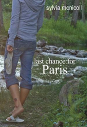 Cover of the book Last Chance for Paris by Sheena Wilkinson