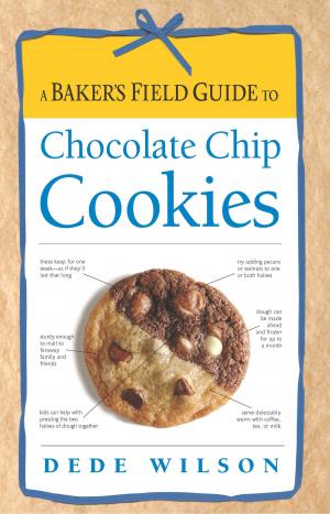 Cover of the book Baker's Field Guide to Chocolate Chip Cookies by Cheryl Alters Jamison, Bill Jamison