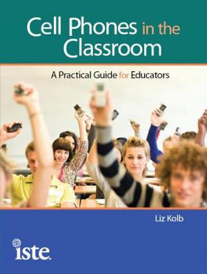 Cover of the book Cell Phones in the Classroom by Mike Ribble