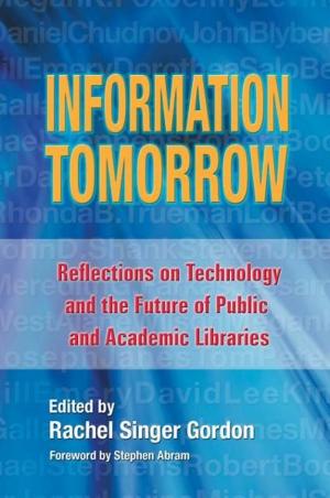 Cover of the book Information Tomorrow: Reflections on Technology and the Future of Public and Academic Libraries by Jan Davis Tudor