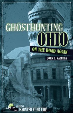 Cover of the book Ghosthunting Ohio On the Road Again by Carla Harris Carlton