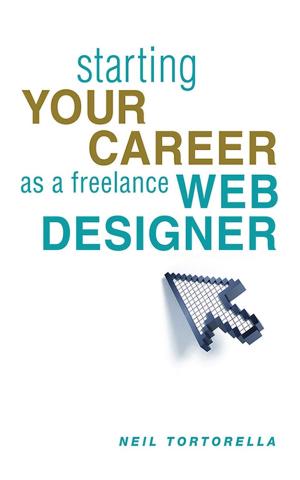 Cover of the book Starting Your Career as a Freelance Web Designer by Kenn Adams