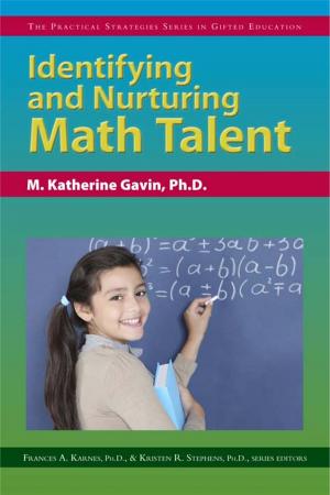 Cover of the book Identifying and Nurturing Math Talent: The Practical Strategies Series in Gifted Education by Kendra Leigh Castle