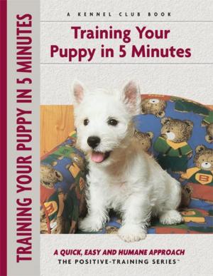 Cover of the book Training Your Puppy In 5 Minutes by Bardi McLennan