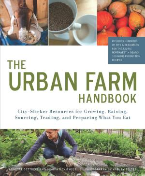 Cover of the book The Urban Farm Handbook by Gordon Giesbrecht Ph.D.