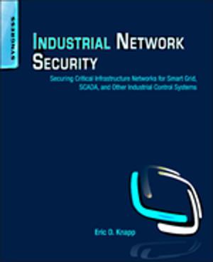 Cover of the book Industrial Network Security by Susan L. Murray, Matthew S. Thimgan