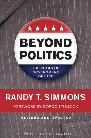 Cover of the book Beyond Politics by David T. Beito, Linda Royster Beito, Jerry W. Mitchell, David & Linda Beito