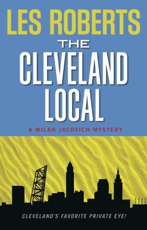 Cover of the book The Cleveland Local: A Milan Jacovich Mystery (#8) by David Oliver