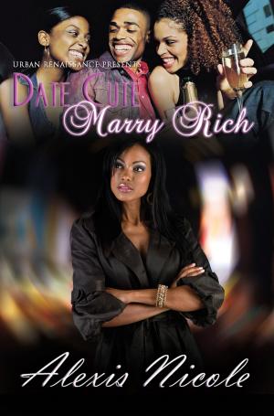 Cover of the book Date Cute Marry Rich by Amaleka McCall, Chunichi, Meisha Camm, Tysha