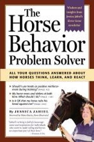 Cover of the book The Horse Behavior Problem Solver by Janice Therese Mancuso