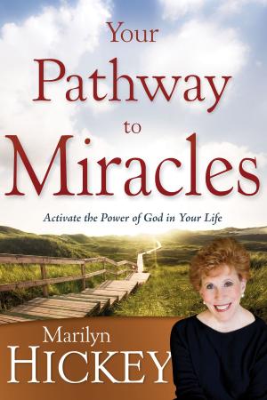 Cover of the book Your Pathway To Miracles by Roberts Liardon
