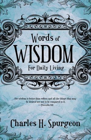 Cover of the book Words of Wisdom for Daily Living by Smith Wigglesworth