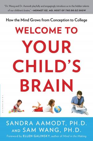 Cover of the book Welcome to Your Child's Brain by Dr. Lisa Pine, Professor Peter N. Stearns