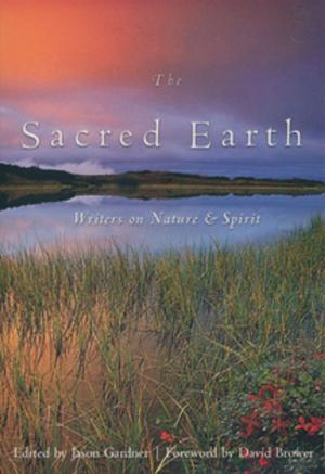 Cover of the book The Sacred Earth by Shakti Gawain, Gina Vucci