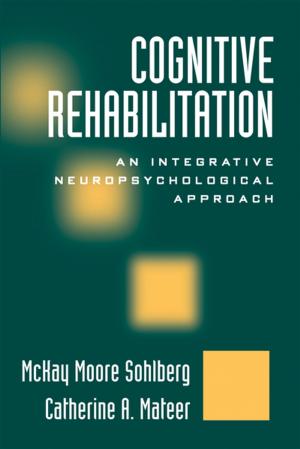 Cover of the book Optimizing Cognitive Rehabilitation by Richard Gallagher, PhD, Elana G. Spira, PhD, Jennifer L. Rosenblatt, PhD
