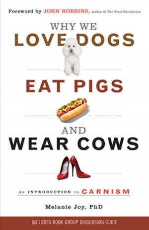 Book cover of Why We Love Dogs, Eat Pigs, and Wear Cows: An Introduction to Carnism (new-pb)