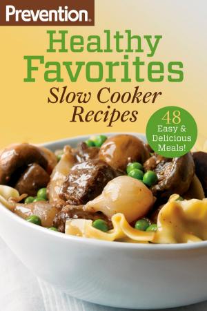 Book cover of Prevention Healthy Favorites: Slow Cooker Recipes
