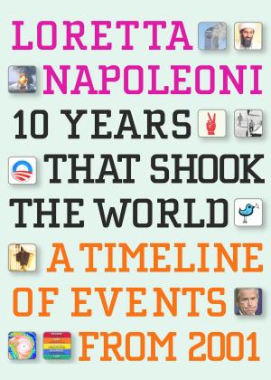 Cover of the book 10 Years That Shook the World by 