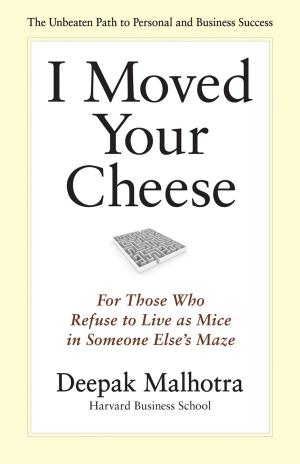 Cover of the book I Moved Your Cheese by Beverly Kaye, Julie Winkle Giulioni