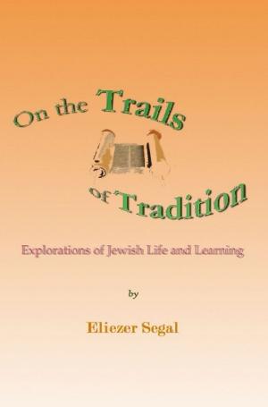 Cover of the book On the Trails of Tradition: Explorations of Jewish Life and Learning by Yale Law Journal