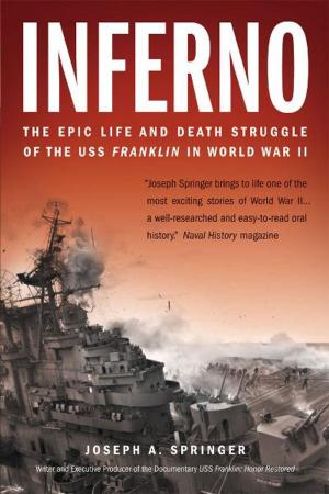 Cover of the book Inferno: The Epic Life and Death Struggle of the USS Franklin in World War II by Matt Stone, Chad McQueen