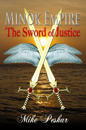 Cover of the book Minok Empire: The Sword Of Justice by Carol J Larson