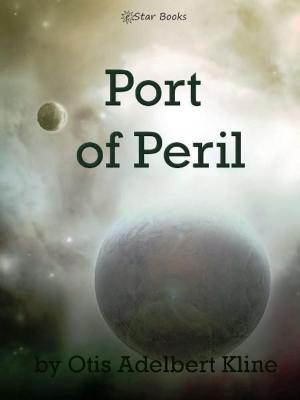 Cover of the book Port of Peril by Edmond Hamilton