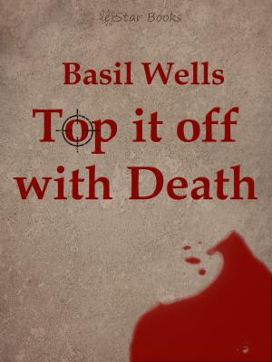 Book cover of Top It Off With Death